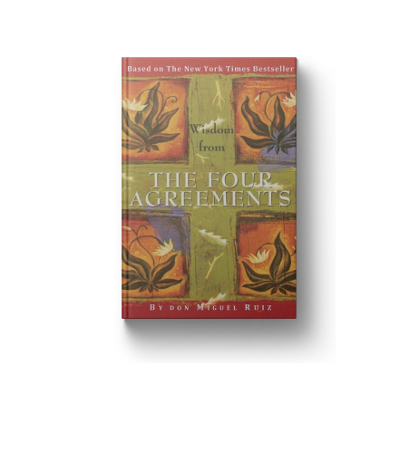 The Four Agreements: A Practical Guide to Personal Freedom