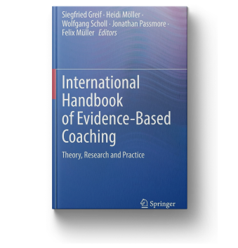 International Handbook of Evidence-Based Coaching: Theory, Research and Practice