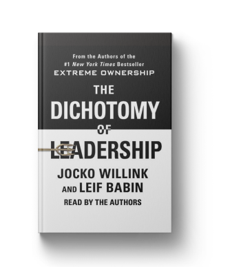 The Dichotomy of Leadership: Balancing the Challenges of Extreme Ownership to Lead and Win