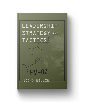 Leadership Strategy and Tactics: Field Manual