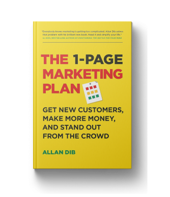 The 1-Page Marketing Plan: Get New Customers, Make More Money, And Stand out From The Crowd