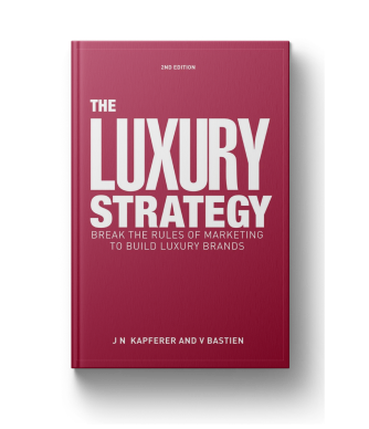 The Luxury Strategy: Break the Rules of Marketing to Build Luxury Brands